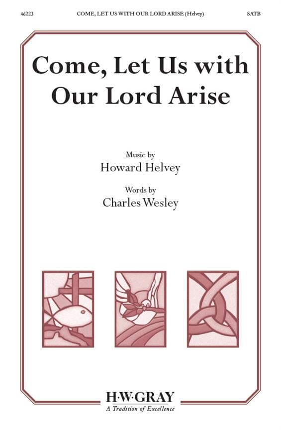 Come Let Us With Our Lord Arise SATB